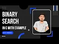 Binary Search in C binary search examples Binary Search program in c Hindi