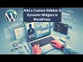 How To Add a Custom Sidebar Dynamic Widgets in WordPress 2025 - WP Custom Sidebar with Code