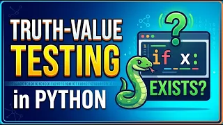 Truth-Value Testing in Python Why if x Exists