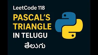 Leetcode 118 Pascal s Triangle Explanation in Telugu Easy Python Solution Coding in Telugu