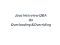 Java Interview Q A on Overloading and Overriding