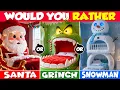 Would You Rather… Santa vs Grinch vs Snowman | Build Your Dream House (2025) 🎅💚☃️