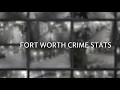 Fort Worth police release 2018 crime stats