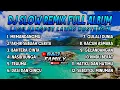 Lagu Dj Slow Remix Full Album Dangdut Cocok Buat Teman Kerja, Santai, dan Perjalanan (B\u0026J FAMILY) Vol.11