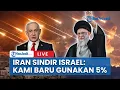 Download Lagu 🔴Iran Sindir Israel: Kami Baru Gunakan 5% Kapasitas Tempur, Eskalasi Bisa Bertambah