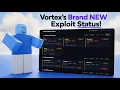 Vortex s Brand NEW Exploit Status