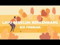 Download Lagu Rio Febrian - Layu Sebelum Berkembang (Official Lyric Video)