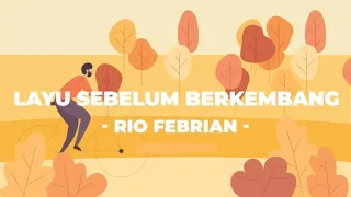 rio febrian layu sebelum berkembang official lyric video