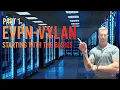 EVPN VXLAN - Learn The Basics