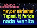 Download Lagu MARUDAN MARLASNIARI KARAOKE TAPSEL HJ FARIDAH  KN7000  NADA WANITA