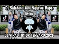 Lagu DJ SALAHMU AYU  GAWE BAPER ATIKU RAISO TURU KELINGAN ESEM NGGUYUMU FULL SONG VIRAL TIKTOK TERBARU 