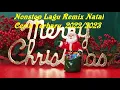 Download Lagu 25 Nonstop Lagu Remix Natal Ceria Terbaru 2022 - 2023