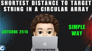 Shortest Distance to Target String in a Circular Array Circular Trick Leetcode 2515 MIK