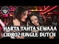 Download Lagu HARTA TAHTA SEWA -||- CIDRO2 [JUNGLE DUTCH]™BASS NYA MORAT-MARIT || FAKBOY SP✓