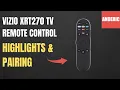 VIZIO XRT270 SmartCast Voice Remote Control - Highlights Pairing