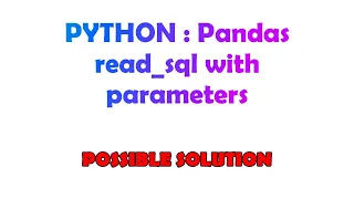 PYTHON Pandas read - sql with parameters