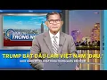 Download Lagu Trump bắt đầu làm Việt Nam 'đau,' xuất hàng Mỹ và nhập hàng Trung Quốc đều giảm