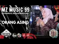 Download Lagu MZ Music 99 | Orang Asing | Live Mambang Musi Rawas | WD Ilman ń Bulan | Beken Production