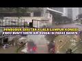 BANJIR KILAT SEKITAR KUALA LUMPUR \u0026 SELANGOR