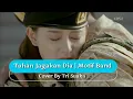 TUHAN JAGAKAN DIA - MOTIF BAND | COVER BY TRI SUAKA (Unofficial musik video)