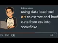 Modern data stack - Using data load tool dlt to ingest CSV data into Snowflake