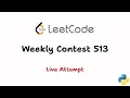 Leetcode Weekly Contest 513 Almost Live Attempt