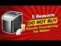 Kismile Countertop Ice Maker Review 5 Reasons NOT to Buy