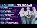 Download Lagu LAGU POP HITS 2000AN POPULER 💞 LIRIK 😍