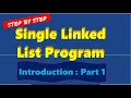 SINGLE LINKED LIST C PROGRAM PART 1 BASICS