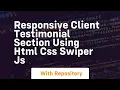 Responsive client testimonial section using html css swiper js