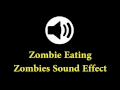 Zombies Sound Effect - Zombie Eating