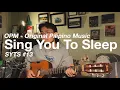 Download Lagu grentperez - sing u to sleep #13 - OPM music + rain asmr (Akoy Sayo, Leaves, Binibini, etc...)