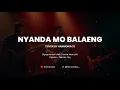 Download Lagu NYANDA MO BALAENG - COVER BY HARMONIACS