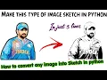 How to draw sketch of any image in python Convert image into sketch from python Must Watch