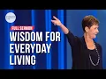Wisdom For Everyday Living-FULL SERMON Joyce Meyer