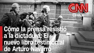 "Un editor en dictadura": El nuevo libro con memorias y crónicas de Arturo Navarro