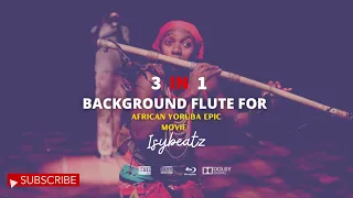 lalude dagunro background flute sounds for african yoruba epic movies