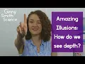 How do we see depth