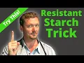 RESISTANT STARCH is a Load of Crap Resistant Starch Diet Foolishness