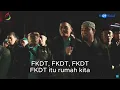 lirik Mars FKDT official vidio porsadin jabar 2024