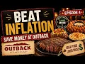 How to Beat Inflation Save Money at Outback Steakhouse Episode 4