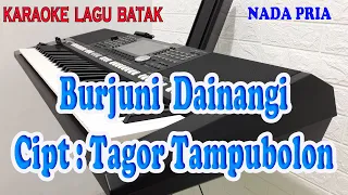 Download BURJUNI DAINANGI ll KARAOKE BATAK ll MAULIATE MA INANG ll NADA PRIA A=DO MP3