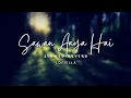 Sawan Aaya Hai [Slowed+Reverb] - Arijit Singh | Love Song | Lofiella