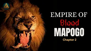 Empire of Blood | THE MAPOGO | Chapter 2