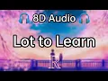 Download Lagu Luke Christopher - Lot to Learn (8D Audio)