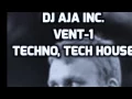 Download Lagu DJ AJA Inc. - Vent-1 DJ Mix (playlist) 2017