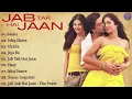 Download Lagu Jak Tak Hai Jaan Full Songs || Kumpulan Lagu India Terbaik