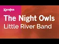 Lagu The Night Owls - Little River Band | Karaoke Version | KaraFun