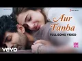 Download Lagu Aur Tanha - Love Aaj Kal | Full Song Video | Pritam | KK | Kartik - Sara
