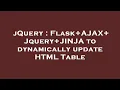 jQuery Flask AJAX Jquery JINJA to dynamically update HTML Table